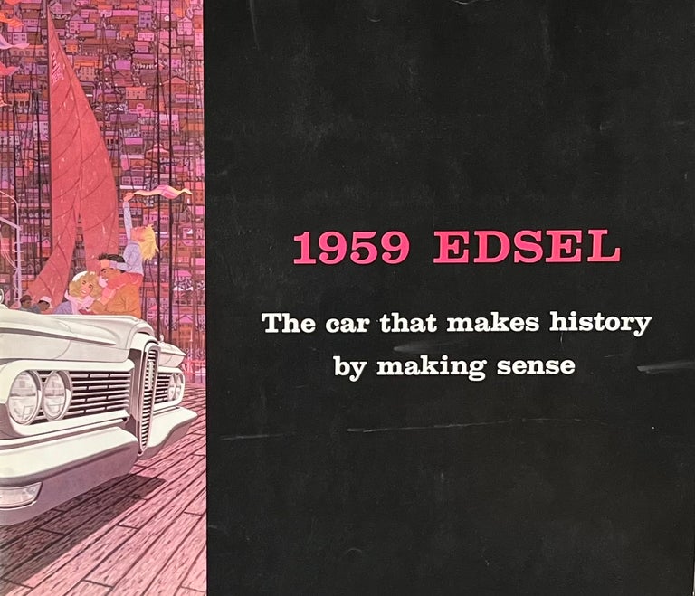 Item #504277 1959 Edsel: The car that makes history by making sense. Ford Motor Company.