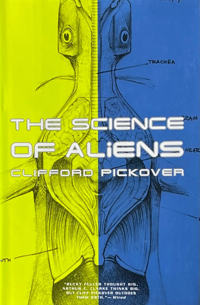 Item #505258 The Science of Aliens. Clifford Pickover.