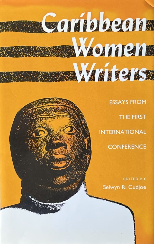 Item #505262 Caribbean Women Writers: Essays from the First International Conference. Selwyn R. Cudjoe.