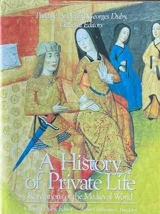 Item #505284 A History of Private Life: Revelations of the Medieval World. -Roger Chartier,...