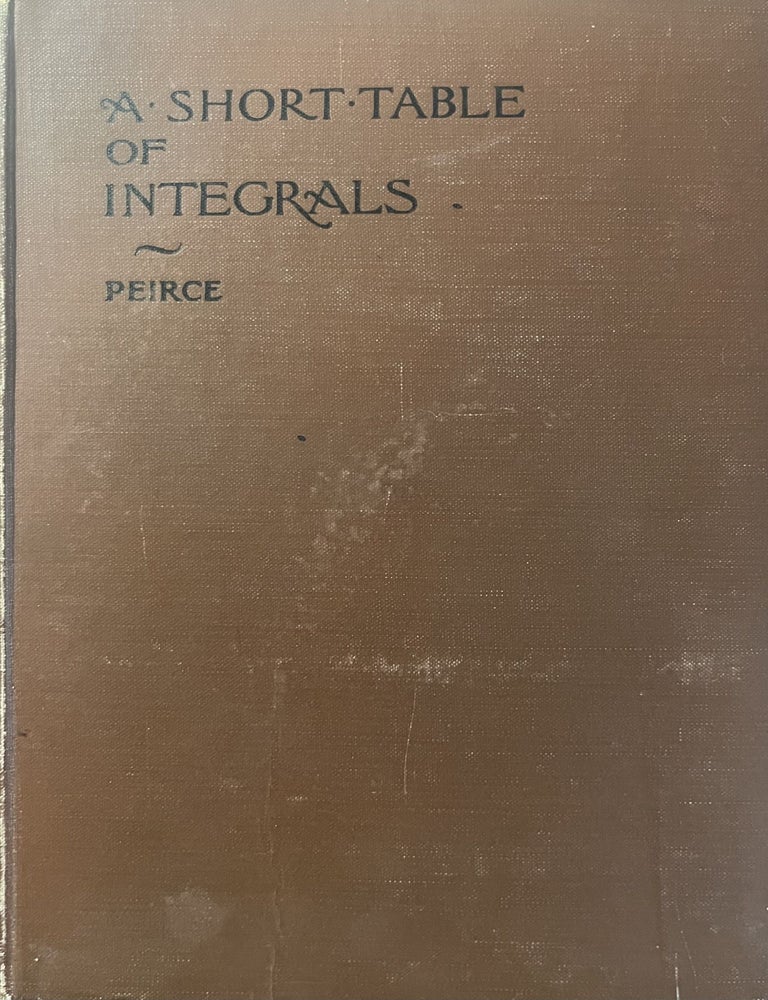Item #5062415 A Short Table of Integrals. B O. Pearce, R. Foster.
