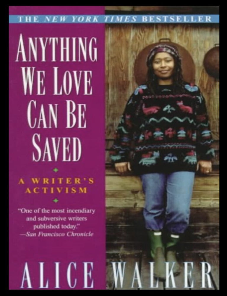 Item #509202549 Anything We Love Can Be Saved: A Writer's Activism. Alice Walker.