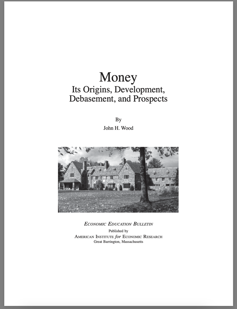 Item #5102412 Economic Education Bulletin, Vol. XXXIX, No. 8, August 1999. Money: Its Origins, Development, Debasement and Prospects. John H. Wood.