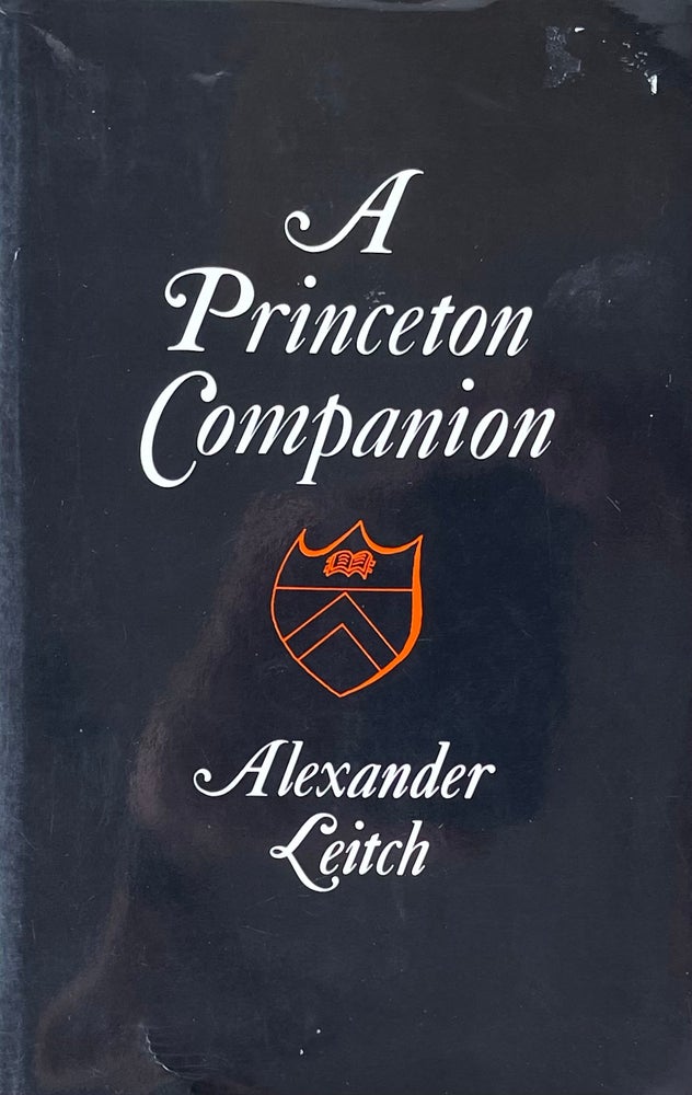 Item #511255 A Princeton Companion [Princeton Legacy Library 1507]. Alexander Leitch.