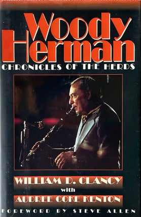 Item #5122402 Woody Herman: Chronicles of the Herds. William D. Clancy, Audree Coke Kenton, Steve...