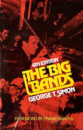 Item #5122405 The Big Bands. George T. Simon, Frank Sinatra