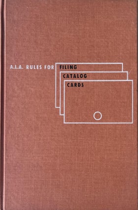 Item #514202518 A.L.A. Rules for Filing Catalog Cards. Sophie K. Hiss
