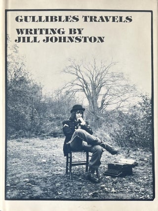 Item #517202514 Gullibles Travels: Writings. Jill Johnston