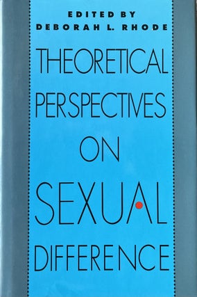 Item #517234 Theoretical Perspectives on Sexual Difference. Deborrah L. Rhode