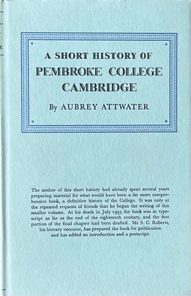 Item #517236 A Short History of Pembroke College Cambridge. Aubrey Attwater