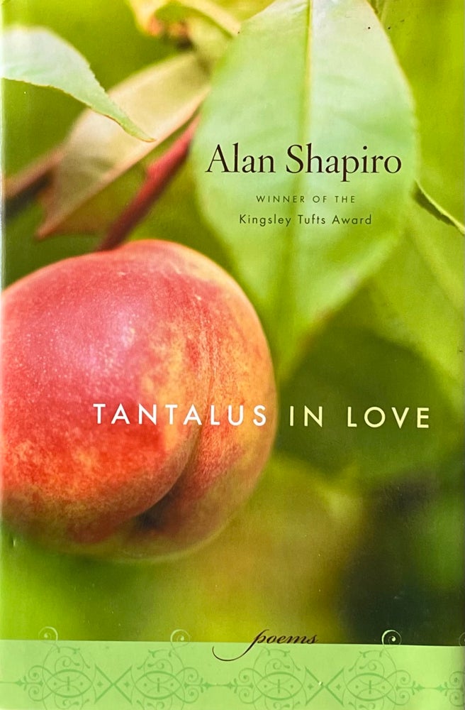 Item #517237 Tantalus in Love. Alan Shapiro.