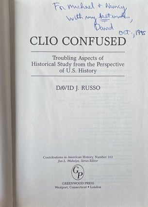 Clio Confused: Troubling Aspects of Historical Study from the Perspective of U.S. History