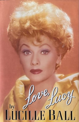 Item #518239 Love, Lucy. Lucille Ball