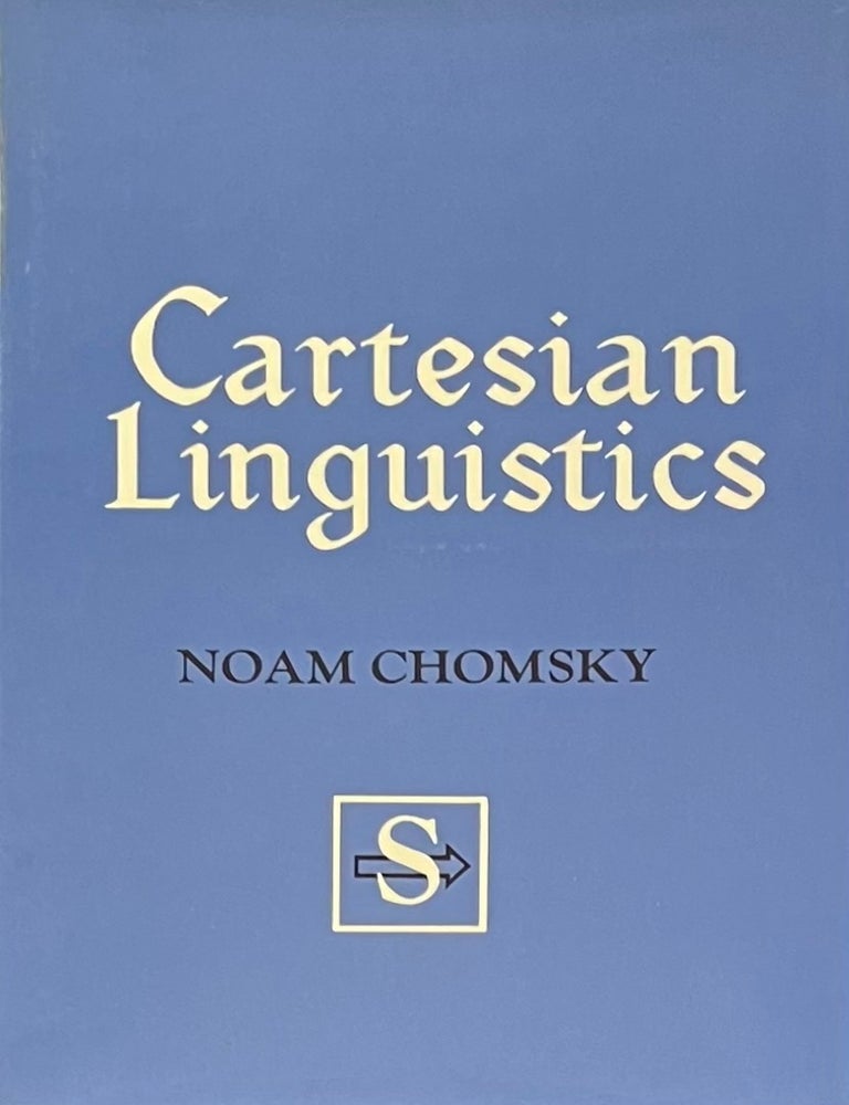 Item #5182406 Cartesian Linguistics: A Chapter in the History of Rationalist Thought. Noam Chomsky.