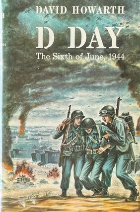 Item #518242 D Day The Sixth of June, 1944. David Howarth