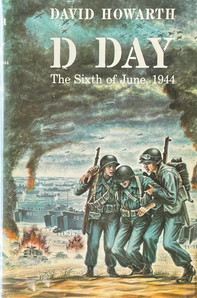 Item #518242 D Day The Sixth of June, 1944. David Howarth.