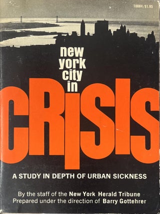 Item #519202545 New York City in Crisis: Prepared By the New York Herald Tribune Staff Under the...