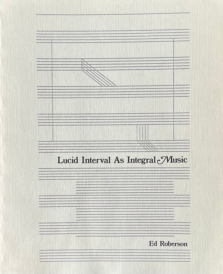 Item #519231 Lucid Interval As Integral Music. Ed Roberson.