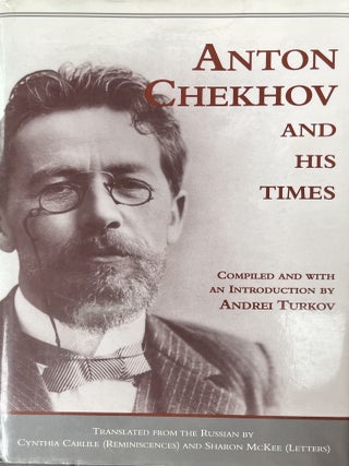 Item #5192327 Anton Chekov and His Times. Compiled and, Andrei Turkov
