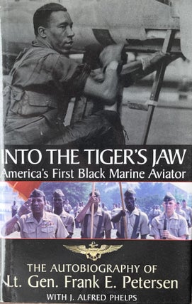 Item #519234 Into the Tiger's Jaw: America's First Black Marine Aviator - The Autobiography of...