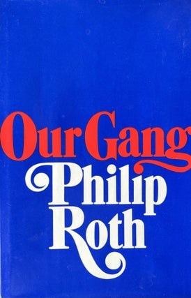 Item #519235 Our Gang. Philip Roth