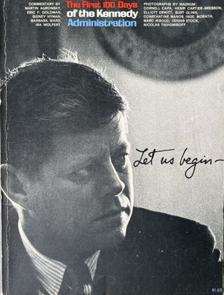 Item #519249 Let Us Begin - The First 100 Days of the Kennedy Administration. Richard L. Grossman