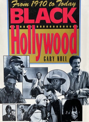 Item #519252 Black Hollywood: From 1970 to Today [Citadel Film Series]. Gary Null