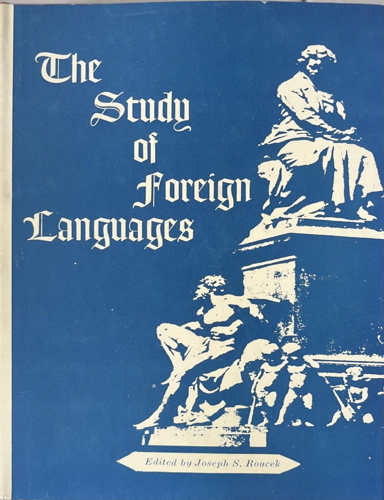 Item #520202539 The Study of Foreign Languages. Joseph S. Roucek.