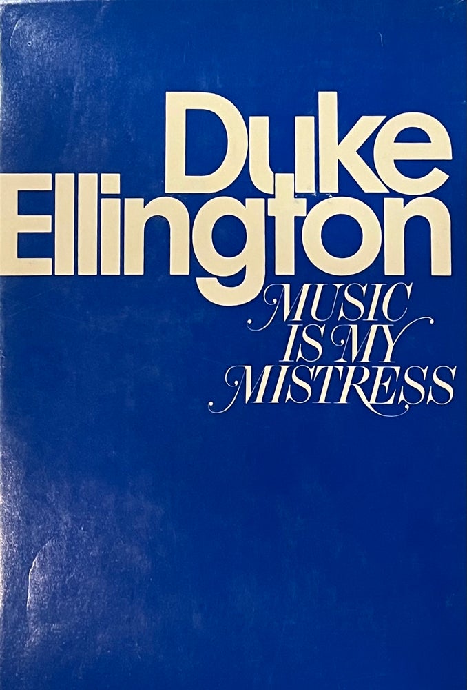 Item #522235 Music is My Mistress. Duke Ellington.