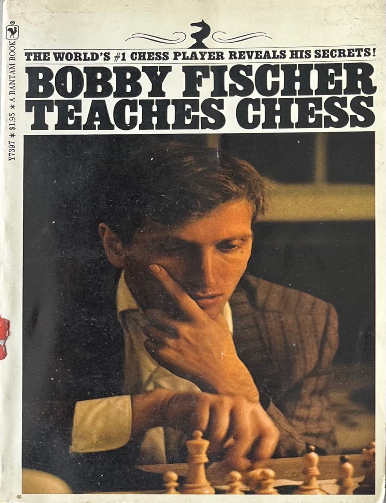 Item #523202527 Bobby Fischer Teaches Chess. Bobby Fischer, Stuart Margulies, Stuart, Donn Mosenfelder.