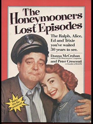 Item #523202534 The Honeymooners Lost Episodes. Donna McCrohan, Peter Croscenti
