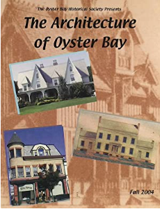 Item #525231 The Architecture of Oyster Bay. Maureen Monck