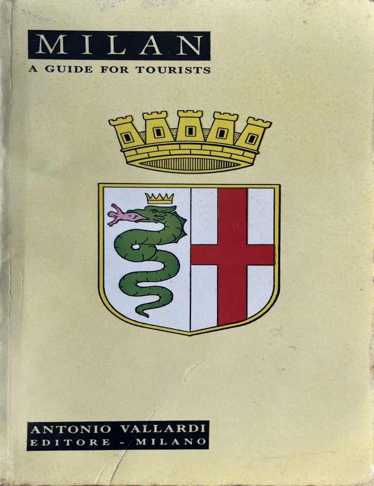 Item #526202506 Milan: A Guide for Tourists. Antonio Vallardi.