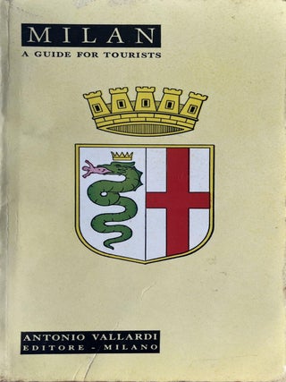 Item #526202506 Milan: A Guide for Tourists. Antonio Vallardi