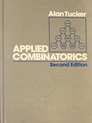 Item #5302403 Applied Combinatorics: Second Edition. Alan Tucker