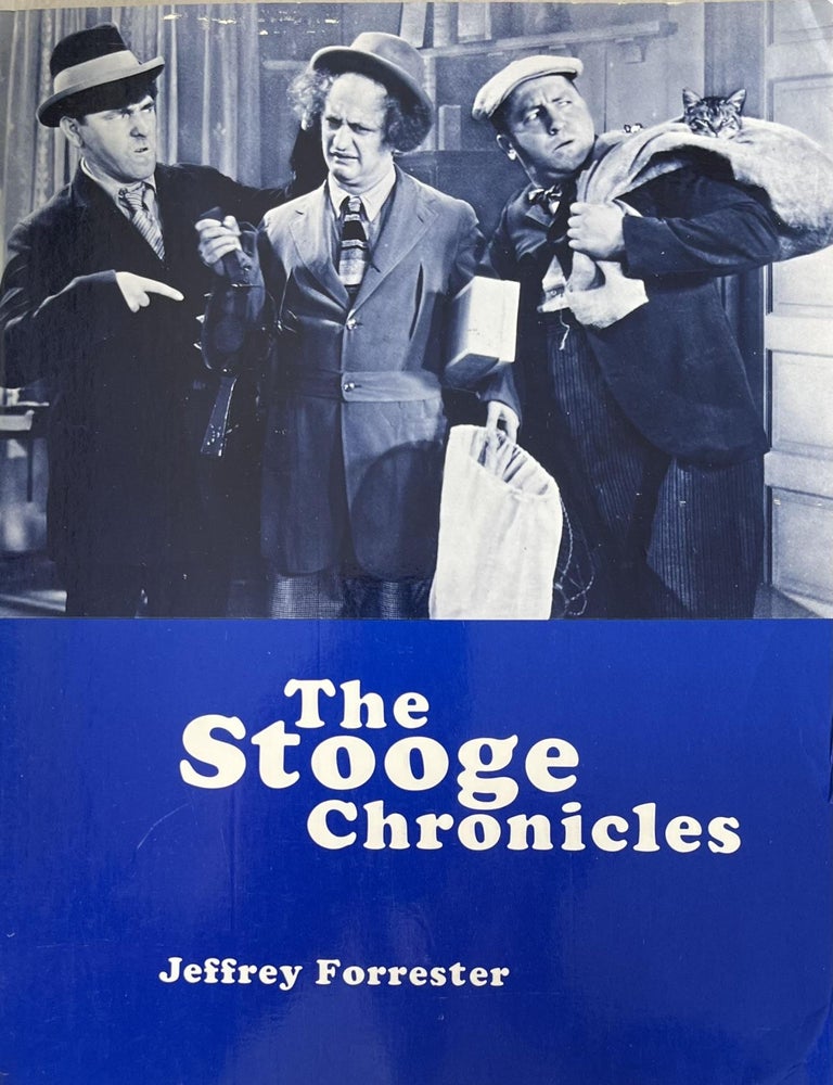 Item #531202534 The Stooge Chronicles. Jeffrey Forrester.