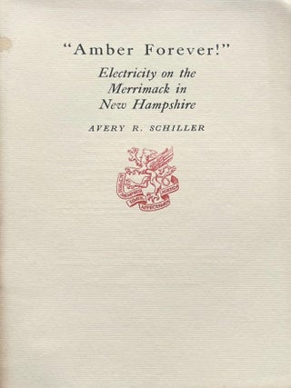 Item #531202563 Amber Forever Electricity on the Merrimack in New Hampshire [Newcomen Address]....