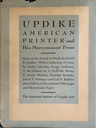 Item #607202609 Updike: American Printer, and His Merrymount Press. Daniel Berkeley Updike