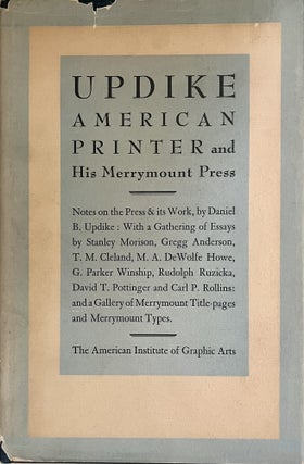 Item #607202609 Updike: American Printer, and His Merrymount Press. Daniel Berkeley Updike