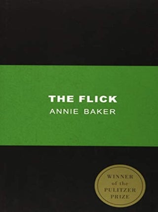 Item #6072439 The Flick. Annie Baker