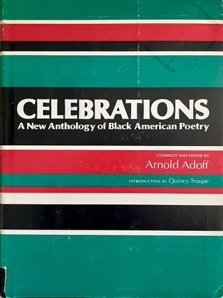 Item #608202614 Celebrations: A New Anthology of Black American Poetry. Arnold Adoff, compiled and