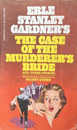 Item #608238 The Case of the Murderer's Bride and Other Stories. Earl Stanley Gardner
