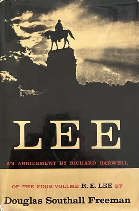 Item #609231 Lee: An Abridgement by Richard HarwellÊ of the Four-Volume R.E.Lee. Douglas...