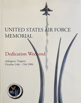 Item #609237 United States Air Force Memorial Dedication Weekend Arlington, Virginia October 14th...