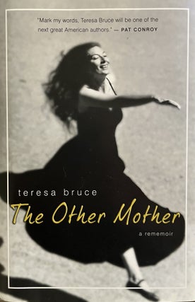 Item #609244 The Other Mother: A Rememoir. Teresa Bruce