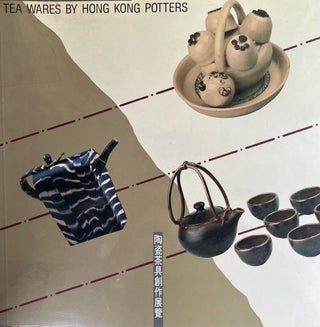 Item #610278 Tea Wares by Hong Kong Potters. Christina Chu, Introduction