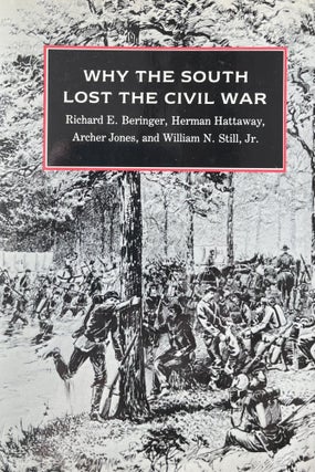 Item #612260 Why the South Lost the Civil War [Brown Thrasher Books Series]. Richard E. Beringer,...