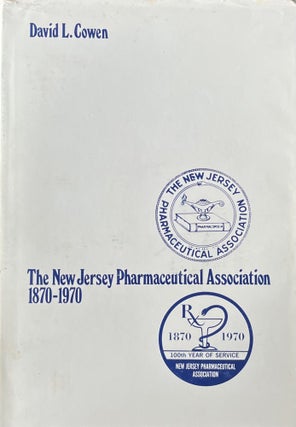 Item #612265 The New Jersey Pharmaceutical Association 1870 - 1970. Containing: A History of the...