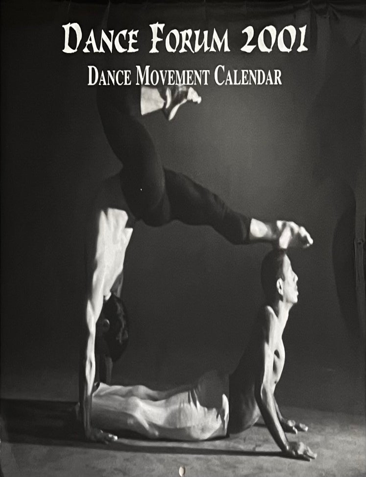 Item #613202609 Dance Forum 2001: Dance Movement Calendar. Photography F.