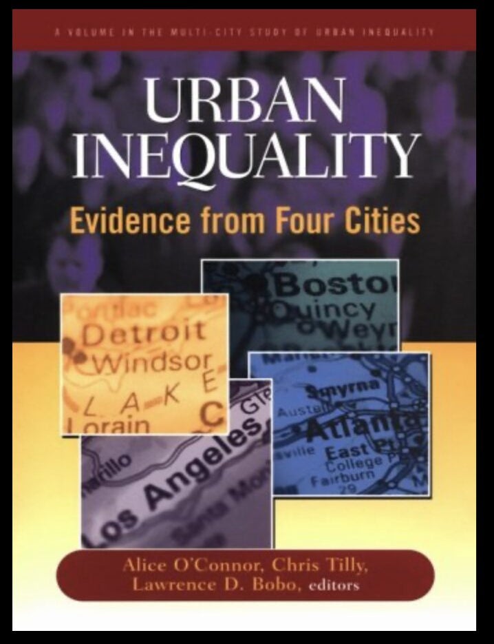 Item #613202627 Urban Inequality: Evidence from Four Cities [Multi City Study of Urban Inequality]. Chris Tilly Alice O'Connor, Lawrence D. Bobo.